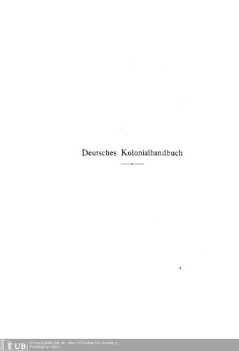 Deutsches Kolonial-Handbuch. Nach amtlichen Quellen bearbeitet