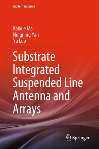 Substrate Integrated Suspended Line Antenna and Arrays (Modern Antenna)