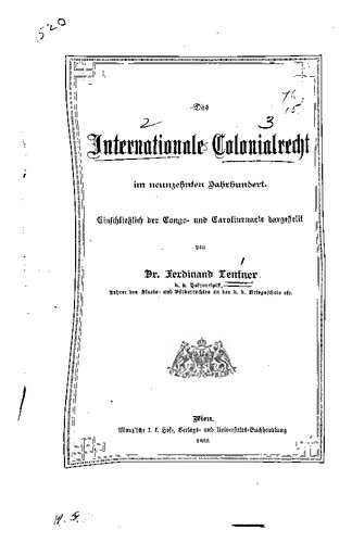Das internationale Colonialrecht [Kolonialrecht]  im neunzehnten Jahrhundert