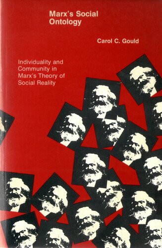 Marx's Social Ontology-Individuality and Community in Marx's Theory of Social Reality