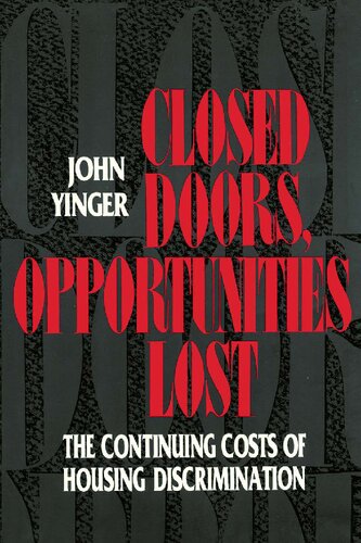 Closed Doors, Opportunities Lost: The Continuing Costs of Housing Discrimination