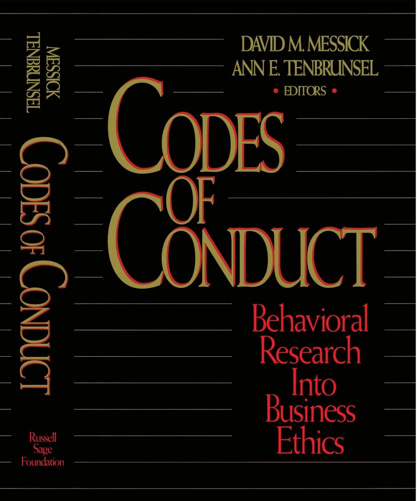 Codes of Conduct: Behavioral Research into Business Ethics