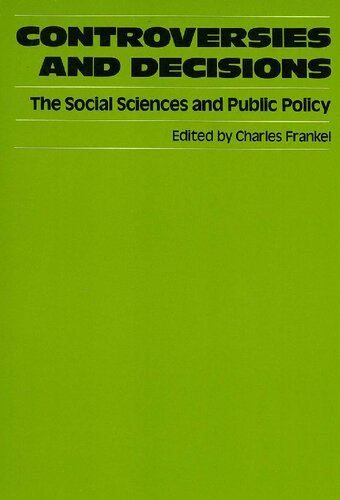 Controversies and Decisions: The Social Sciences and Public Policy