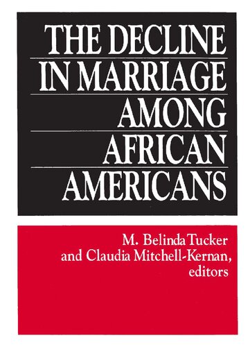 The Decline in Marriage Among African Americans: Causes, Consequences, and Policy Implications