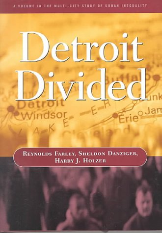 Detroit Divided (Multi-City Study of Urban Inequality)