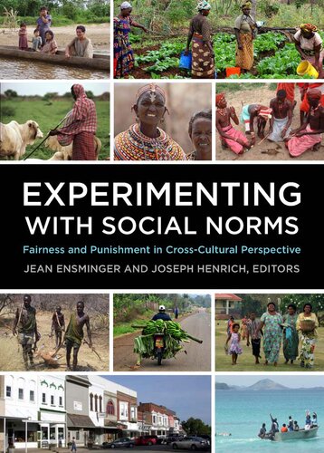 Experimenting with Social Norms: Fairness and Punishment in Cross-Cultural Perspective (Russell Sage Foundation Series on Trust)
