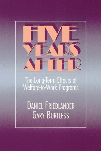 Five Years After: The Long-Term Effects of Welfare-to-Work Programs