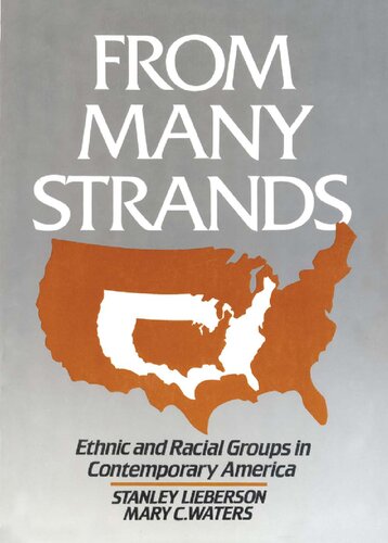 From Many Strands: Ethnic and Racial Groups in Contemporary America (Population of the United States in the 1980s)