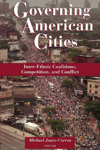 Governing American Cities: Inter-Ethnic Coalitions, Competition, and Conflict
