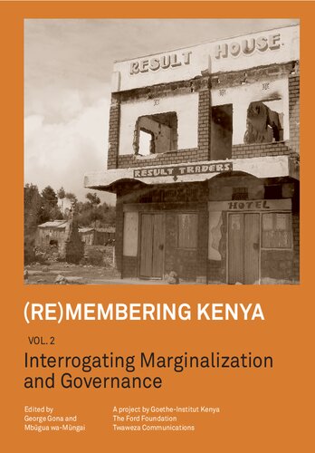 (Re)membering Kenya Vol 2. Interrogating Marginalization and Governance