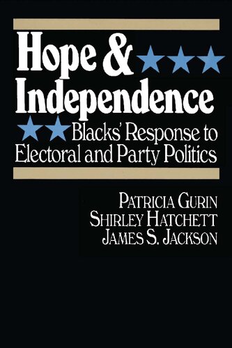 Hope and Independence: Blacks' Response to Electoral and Party Politics