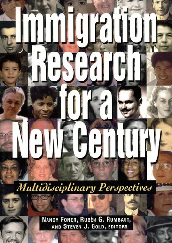 Immigration Research for a New Century: Multidisciplinary Perspectives