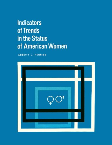 Indicators of Trends in the Status of American Women