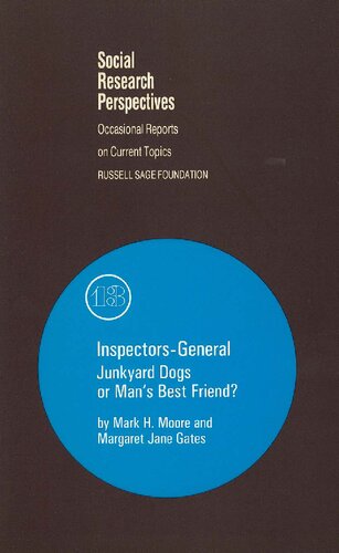Inspectors-General: Junkyard Dogs or Man's Best Friend? (Volume 13) (Social Research Perspectives)