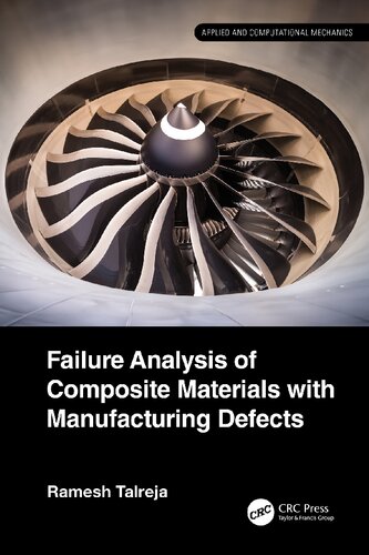 Failure Analysis of Composite Materials with Manufacturing Defects (Applied and Computational Mechanics)