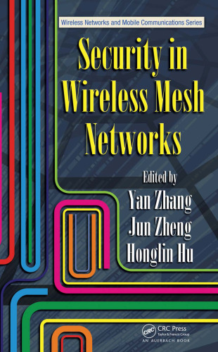 Security in Wireless Mesh Networks (Wireless Networks and Mobile Communications)