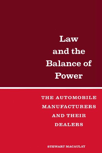 Law and the Balance of Power: The Automobile Manufacturers and their Dealers
