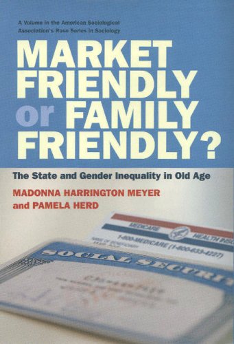Market Friendly or Family Friendly? The State and Gender Inequality in Old Age (Rose)