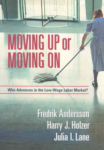 Moving Up or Moving On: Who Advances in the Low-Wage Labor Market