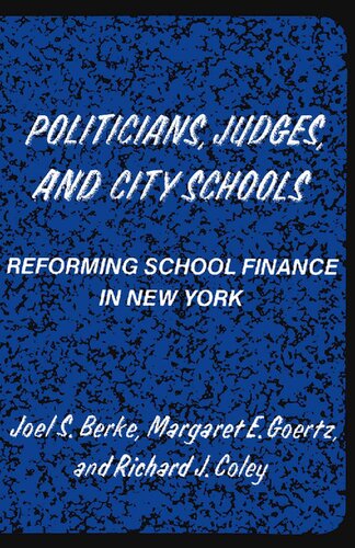 Politicians, Judges, and City Schools: Reforming School Finance in New York