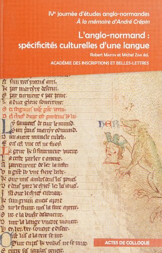 IV° journée d'études anglo-normandes à la mémoire d'André Crépin. L'anglo-normand : spécificités culturelles d'une langue