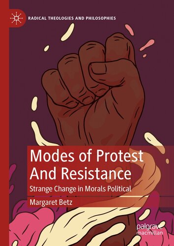 Modes of Protest And Resistance: Strange Change in Morals Political