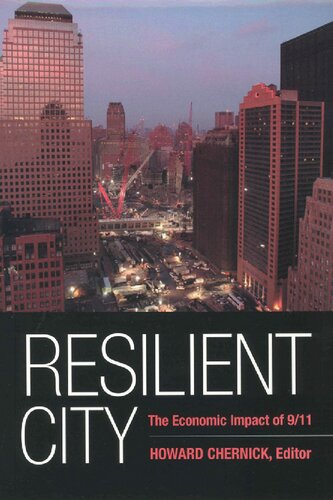 Resilient City: The Economic Impact of 9/11 (The September 11th Initiative)