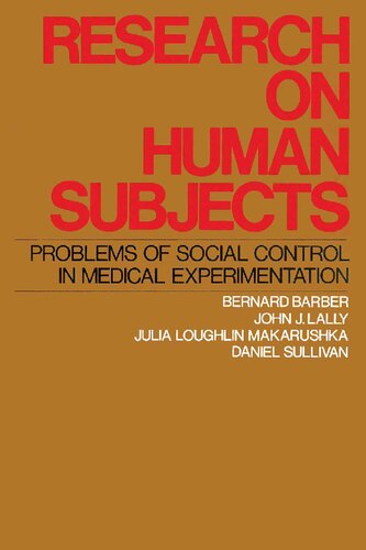 Research on Human Subjects: Problems of Social Control in Medical Experimentation