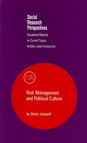 Risk Management and Political Culture (Volume 12) (Social Research Perspectives)