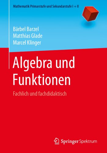 Algebra und Funktionen: Fachlich und fachdidaktisch