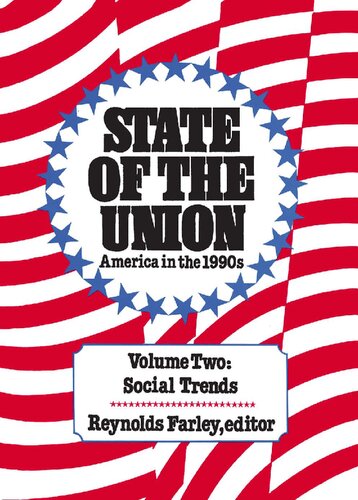 State of the Union: America in the 1990s : Social Trends, Volume 2 (The 1990 Census Research)