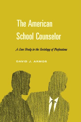 The American School Counselor: A Case Study in the Sociology of Professions