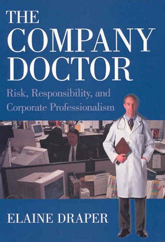 The Company Doctor: Risk, Responsibility, and Corporate Professionalism