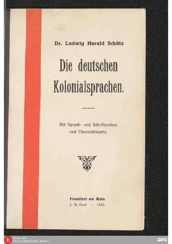 Die deutschen Kolonialsprachen, mit Sprach- und Schriftproben und Übersichtskarte