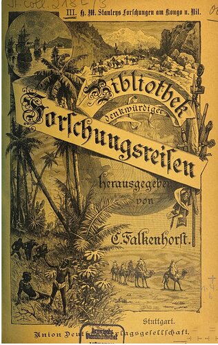 Henry M. Stanleys Forschungen am Kongo und Nil