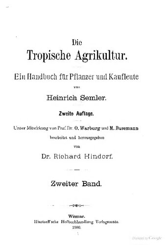Die Tropische Agrikultur. Ein Handbuch für Pflanzer und Kaufleute von Heinrich Semler.