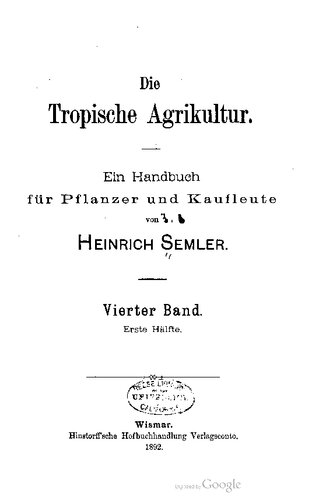 Die Tropische Agrikultur. Ein Handbuch für Pflanzer und Kaufleute
