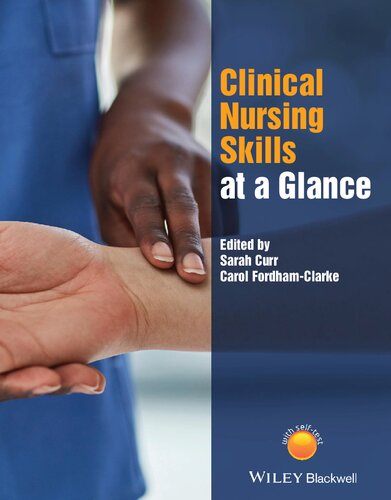 Clinical Nursing Skills at a Glance (At a Glance (Nursing and Healthcare)) (Nov 8, 2021)_(1119035902)_(Wiley-Blackwell)