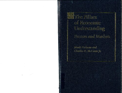 The Pillars of Economic Understanding :  Factors and Markets