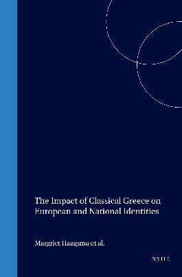 The Impact of Classical Greece on European and National Identities