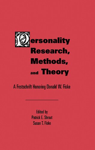 Personality: Research, Methods, and Theory, A Festschrift Honoring Donald W. Fiske