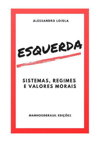 Esquerda: Sistemas, Regimes e Valores Morais