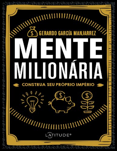 Mente Milionária: Construa seu próprio império