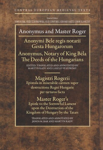 Anonymus and Master Roger (Central European Medieval Texts)