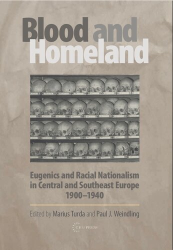 Blood and Homeland: Eugenics and Racial Nationalism in Central and Southeast Europe, 1900-1940