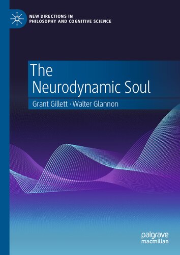 The Neurodynamic Soul (New Directions in Philosophy and Cognitive Science)