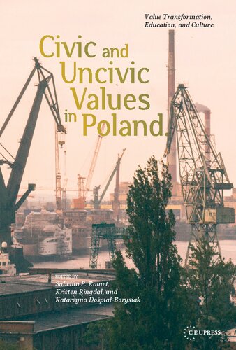 Civic and Uncivic Values in Poland: Value Transformation, Education, and Culture
