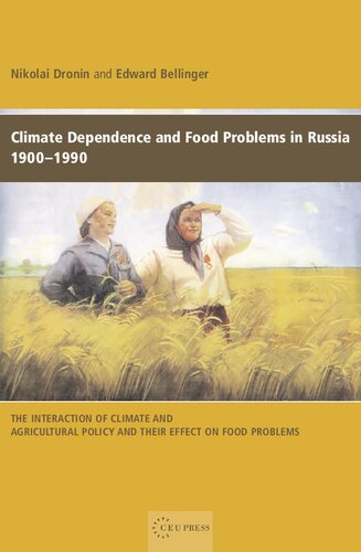 Climate Dependence and Food Problems in Russia, 1900-1990: The Interaction of Climate and Agricultural Policy and Their Effect on Food Problems