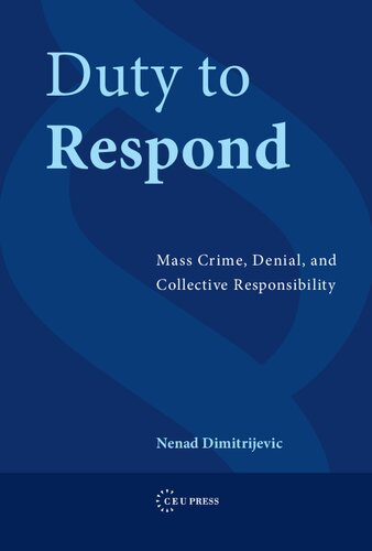 Duty to Respond: Mass Crime, Denial, and Collective Responsibility