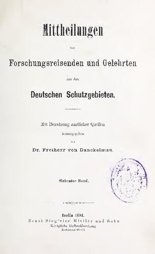 Mittheilungen von Forschungsreisenden und Gelehrten aus den deutschen Schutzgebieten : mit Benutzung amtlicher Quellen